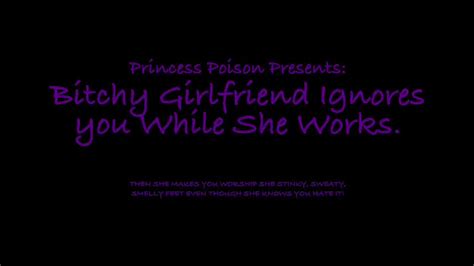 Princess Poison On Twitter New Video Alert Bitchy Girlfriend Ignores