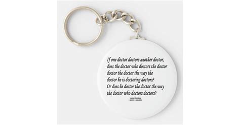 Tongue Twister Doctor Doctors Another Doctor Keychain Zazzle