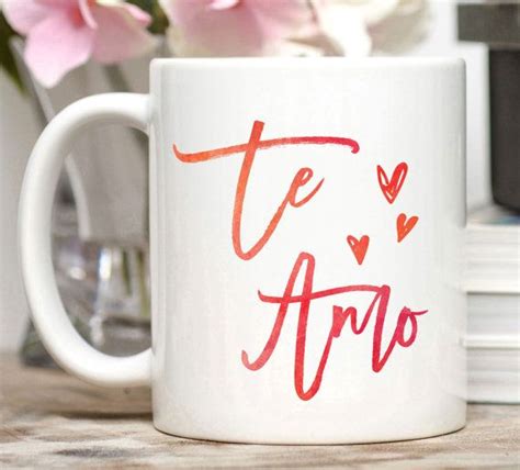 Te Amo Mug Spanish Mug Spanish T 11 Or 15 Oz Mug Te Amo