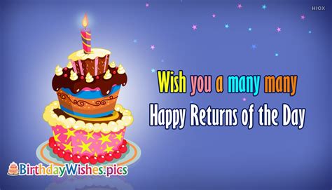 Many happy returns — meaning have many more happy days. Best Happy Birthday Wishes Images, Pictures