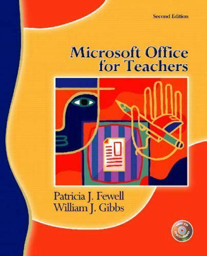 Microsoft Office For Teachers By William J Gibbs And Patricia J
