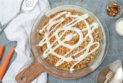 ½ batch of healthy cream cheese frosting. Carrot Cake Baked Oatmeal | Love In My Oven