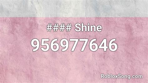 Shine Roblox Id Roblox Music Codes