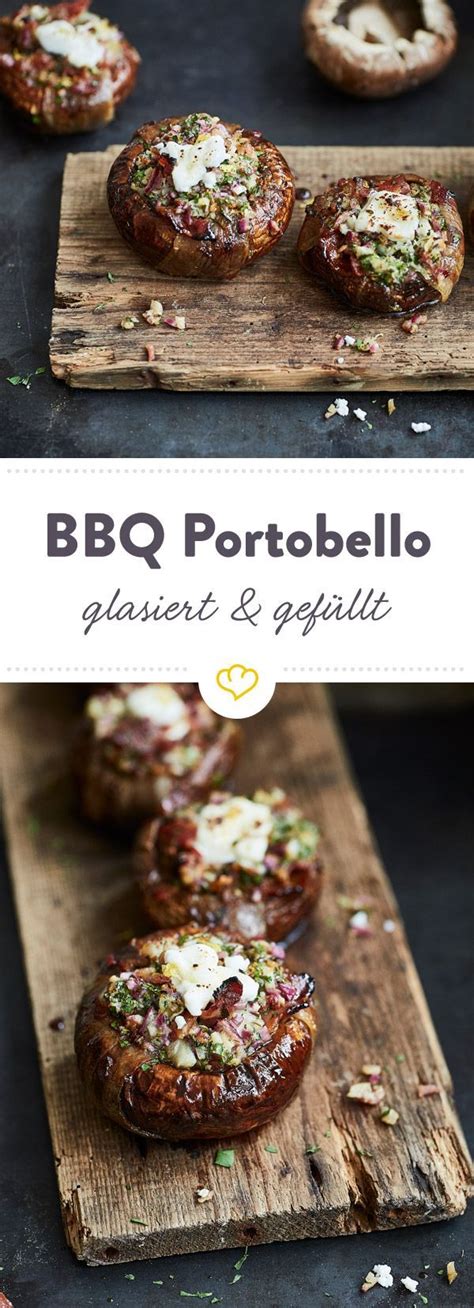 Vorsichtig die stiele von den pilzen lösen und fein hacken. Marinierte und glasierte Protobello Pilze vom Grill mit ...