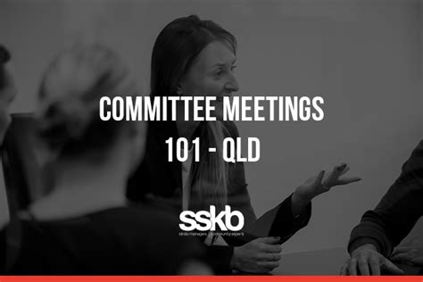 Committee Meetings 101 Qld Sskb