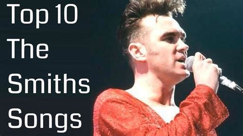 Top 10 The Smiths Songs The Highstreet Youtube