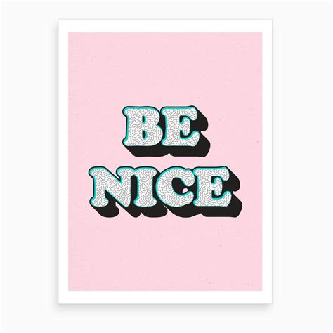 Be Nice Art Print By Mambo Fy