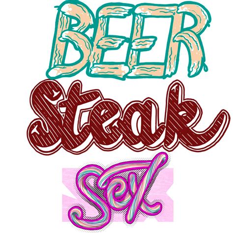 Beer Steak And Sex On Behance