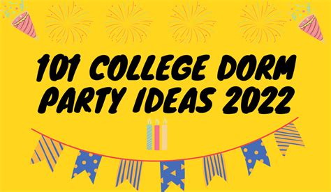 101 college dorm party ideas 2022 solutionhow