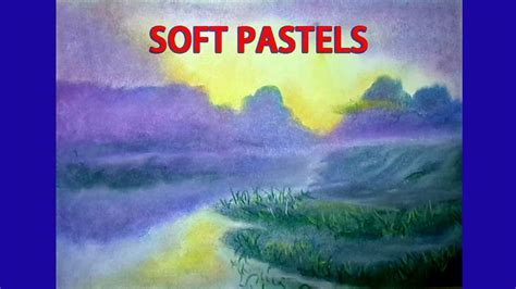 Soft Pastel For Beginners Landscape Paintings Soft Pastel Colors