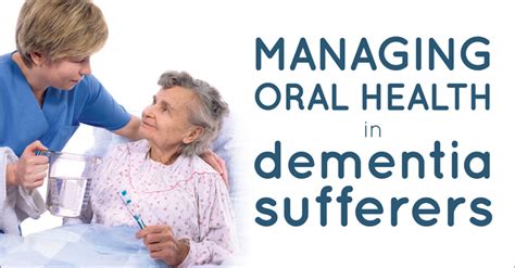 The Importance Of Managing Oral Health In Dementia Sufferers