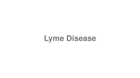How To Pronounce Lyme Disease Youtube