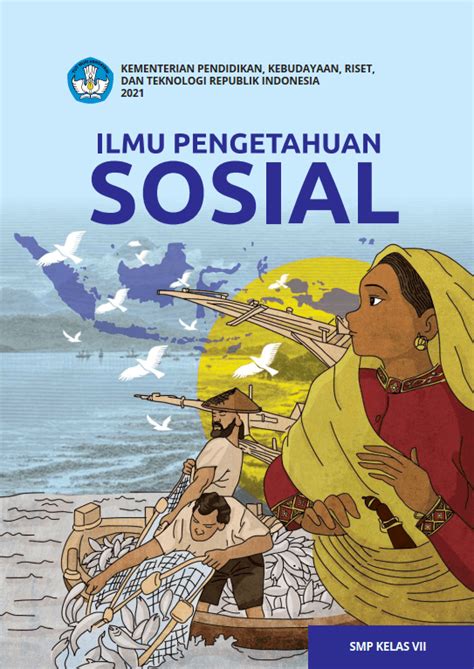 Ilmu Pengetahuan Sosial untuk SMP Kelas VII - Buku Kurikulum Merdeka