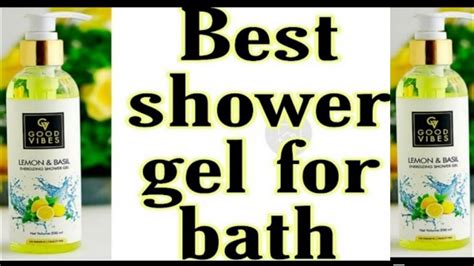 Best Shower Gel For All Skin Types Good Vibes Shower Gel Review