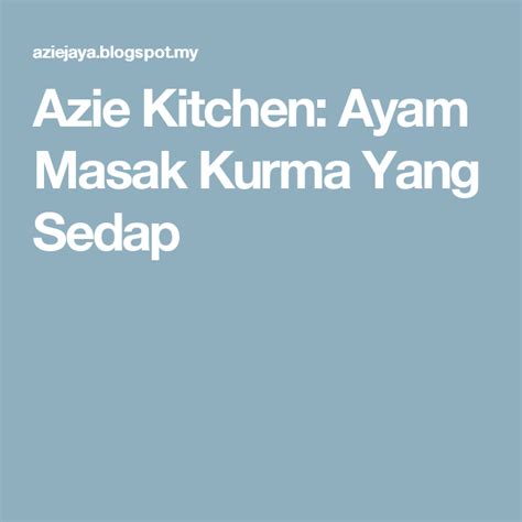 Bahan bahan nasi ayam paling sedap azie kitchen. Azie Kitchen: Ayam Masak Kurma Yang Sedap | Pedas, Cooking ...