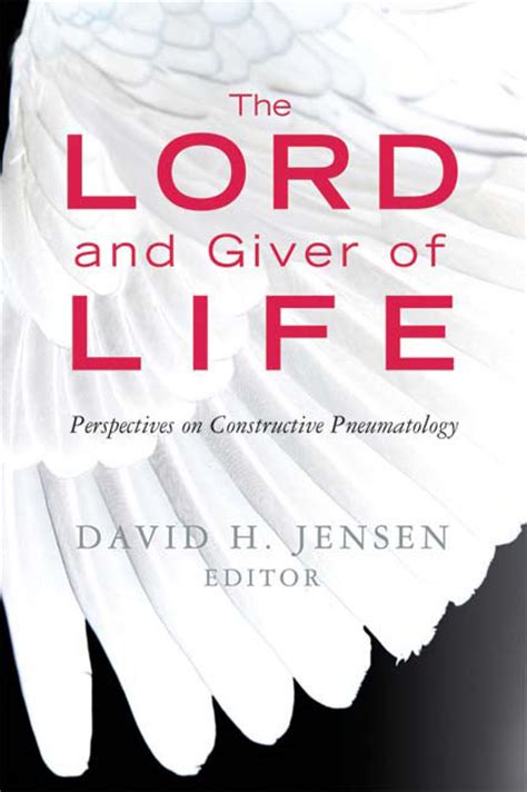 David Jensen: The Lord and Giver of Life : The Pneuma Review