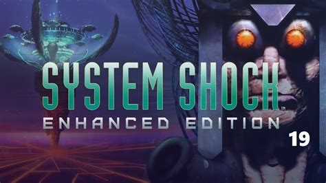 System Shock Attack Of The Cyborg Ep 19 Youtube