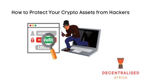 How To Protect Your Crypto Assets From Hackers Decentralised News