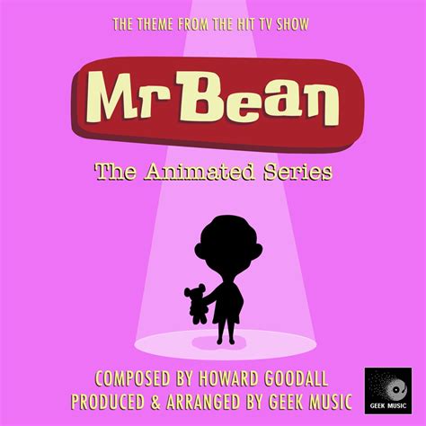 ‎apple music에서 감상하는 geek music의 mr bean the animated series theme song from mr bean the