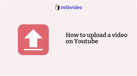 Blog I Milk Video Uploading Youtube Video Guide Start Your Free Trial