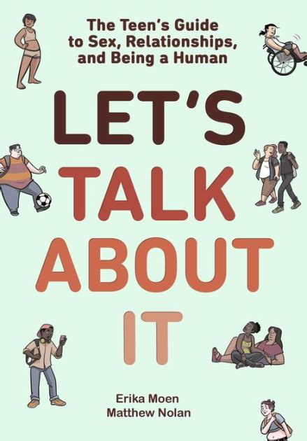 Lets Talk About It The Teens Guide To Sex Relationships And Being