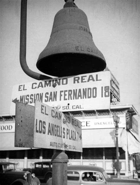 How El Camino Real Californias Royal Road Was Invented Lost La