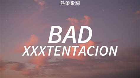 Xxxtentacion Bad Lyrics Youtube