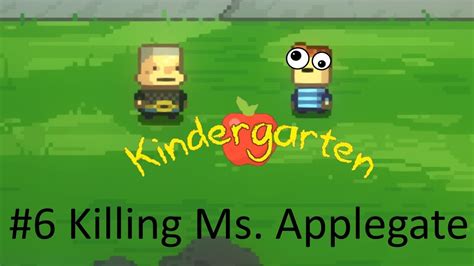 Killing Ms Applegate Kindergarten 6 Youtube