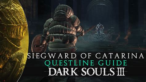 Dark Souls 3 Siegward Of Catarina Questline Walkthrough Youtube