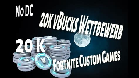 Fortnite Custom Games 🏆 20k Vbucks150€35 Bezahlte PlÄtze Januar