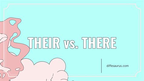 Their Vs There Differences Explained Diffesaurus