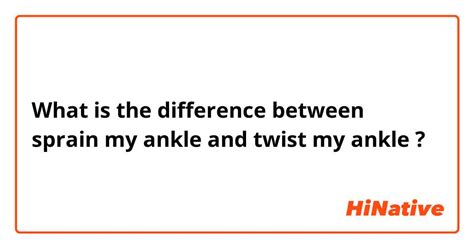 🆚what Is The Difference Between Sprain My Ankle And Twist My Ankle