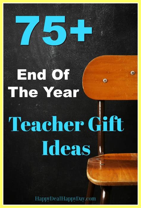 We've compiled over 30 of the best gift ideas your teacher will treasure for years to come! 75+ End of the Year Teacher Gift Ideas | Happy Deal ...