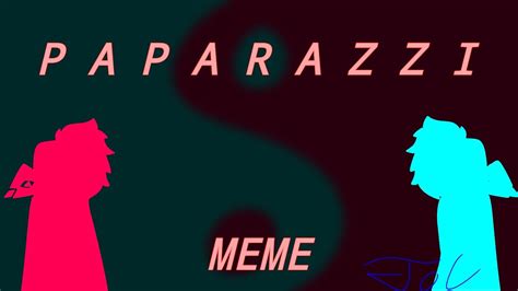 Paparazzi Animation Meme Youtube