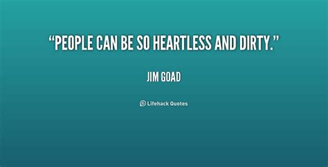 Havent i? magnus said, and then smiled at him. Quotes About Heartless People. QuotesGram