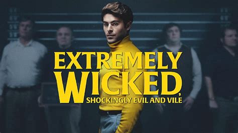 Movie Freaks Review Extremely Wicked Shockingly Evil And Vile