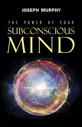 The Power Of Your Subconscious Mind Ebook Murphy Joseph