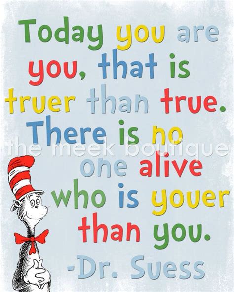Dr Seuss Printable Today You Are You That Is Truer Than True There Is