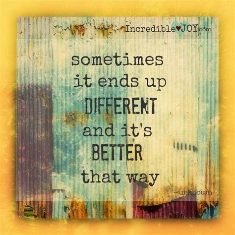 Sometimes It Ends Up Different And Its Better That Way 😊 Uplifting