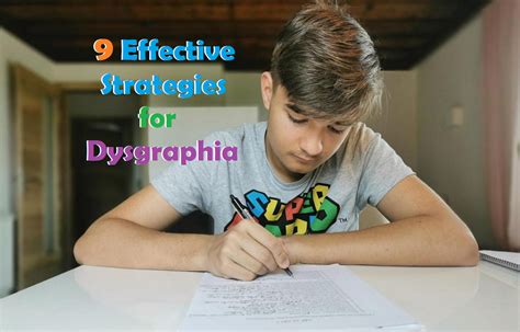 9 Effective Strategies For Dysgraphia Focus And Read