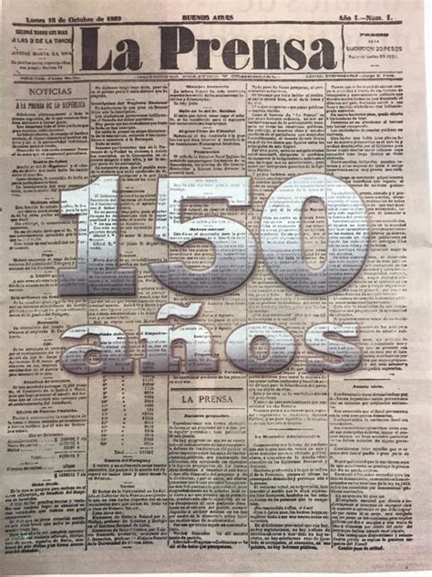 La Prensa Cumple 150 Años La Historia De Un Diario Influyente Diario