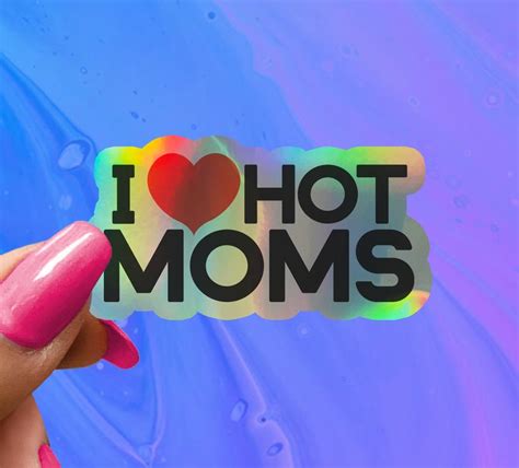 i love hot moms sticker i love milfs i heart hot moms i heart milfs love hot moms humor