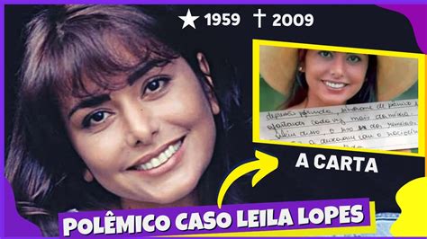 Atriz Leila Lopes Carta Misteriosa Antes De Tirar A Vida Veja A Trajetoria Da Atriz Youtube