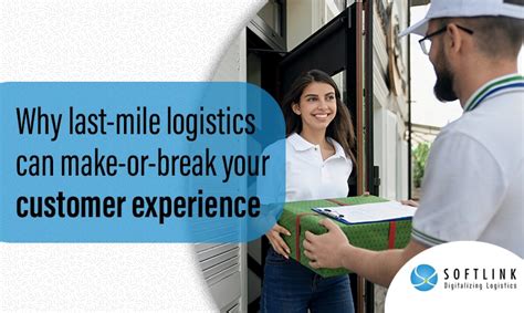 Why Last Mile Logistics Can Make Or Break Your Customer Experience