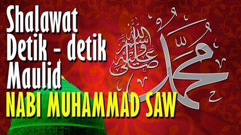 Shalawat Detik Detik Maulid Nabi Muhammad Saw Youtube
