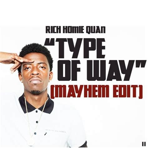 Rich Homie Quan Type Of Way Mayhem Edit Massive Trap Hip Hop