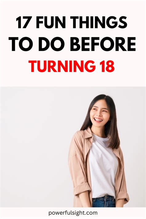17 Fun Things To Do Before Turning 18 Powerful Sight