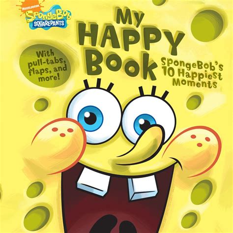 My Happy Book Spongebobs 10 Happiest Moments Encyclopedia