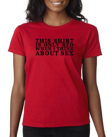 T Shirt Is Red When I Think About Sex Funny S Xl Ebay