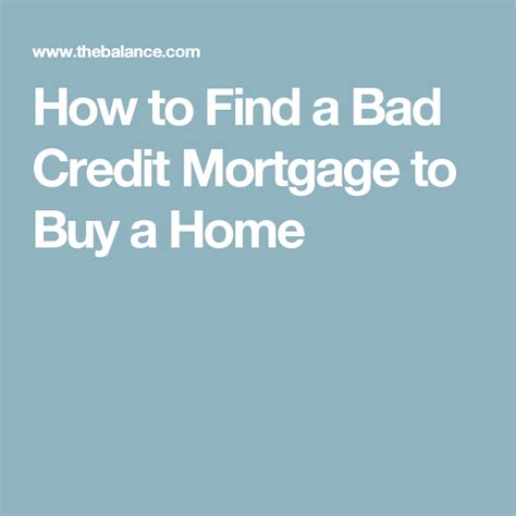How To Find A Bad Credit Mortgage To Buy A Home Home Buying Bad